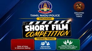 சிங்கப்பெண் சிறப்பு அதிரடிப்படை (SSF) சார்பில் பெண்கள், குழந்தைகள் பாதுகாப்பு விழிப்புணர்வு குறும்படப் போட்டி